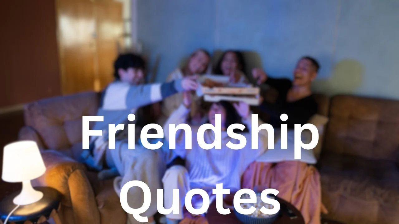 Top 2 Friendship Quotes