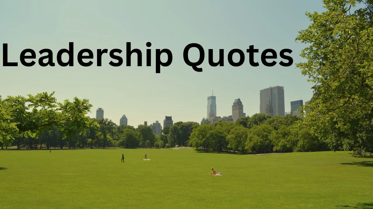 Top 27 Best Quotes On Leadership