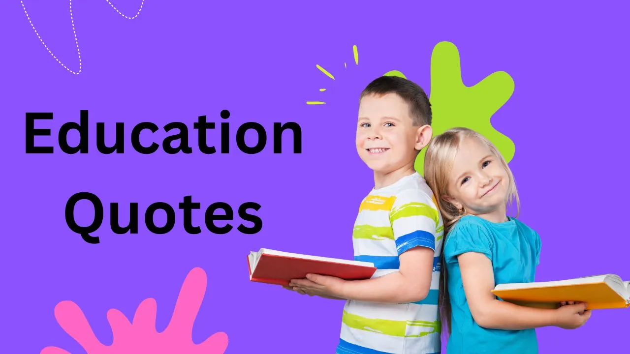 Top 14 Education Quotes About School