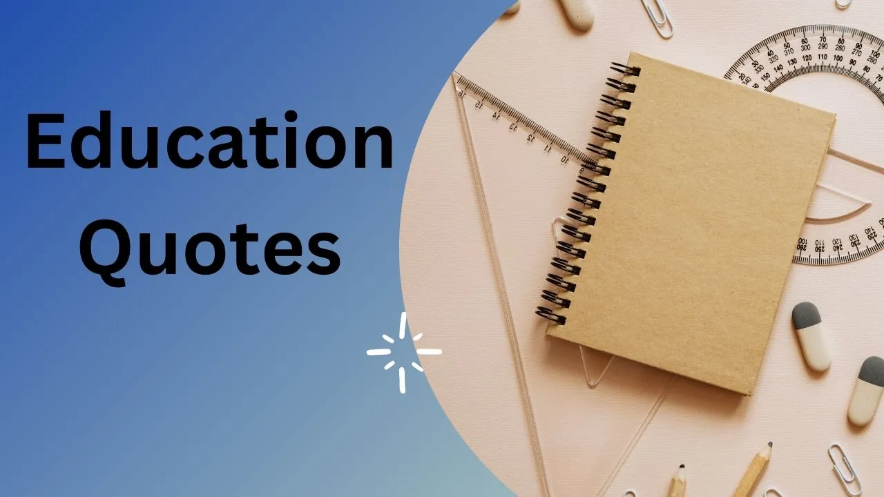 Top 11 Best Education Quotes For Student Motivation