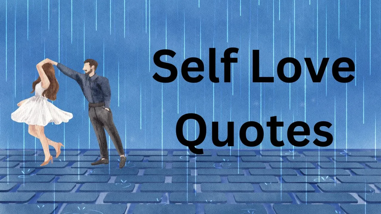 Top 11 Best Self Love Quotes To Boost Your Confidence