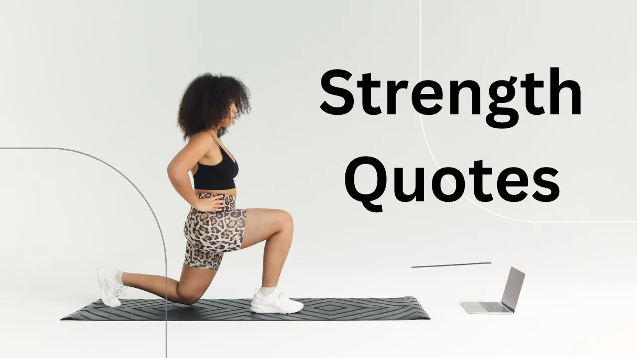 Top 14 Best Inspirational Quotes For Strength In Hard Times